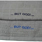 Sweat Towels   ~   " . . . BUT GOD! "