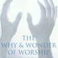 The Why & Wonder Of Worship - Book One     -  284 pages  -  $25